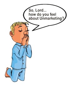 So, Lord... How do you feel about UnMarketing?